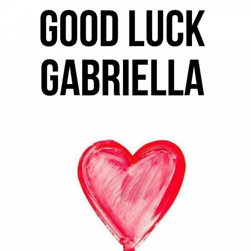 Greetings card с именем, Gabriella Good luck рисунок маркером Greetings with text for free download 