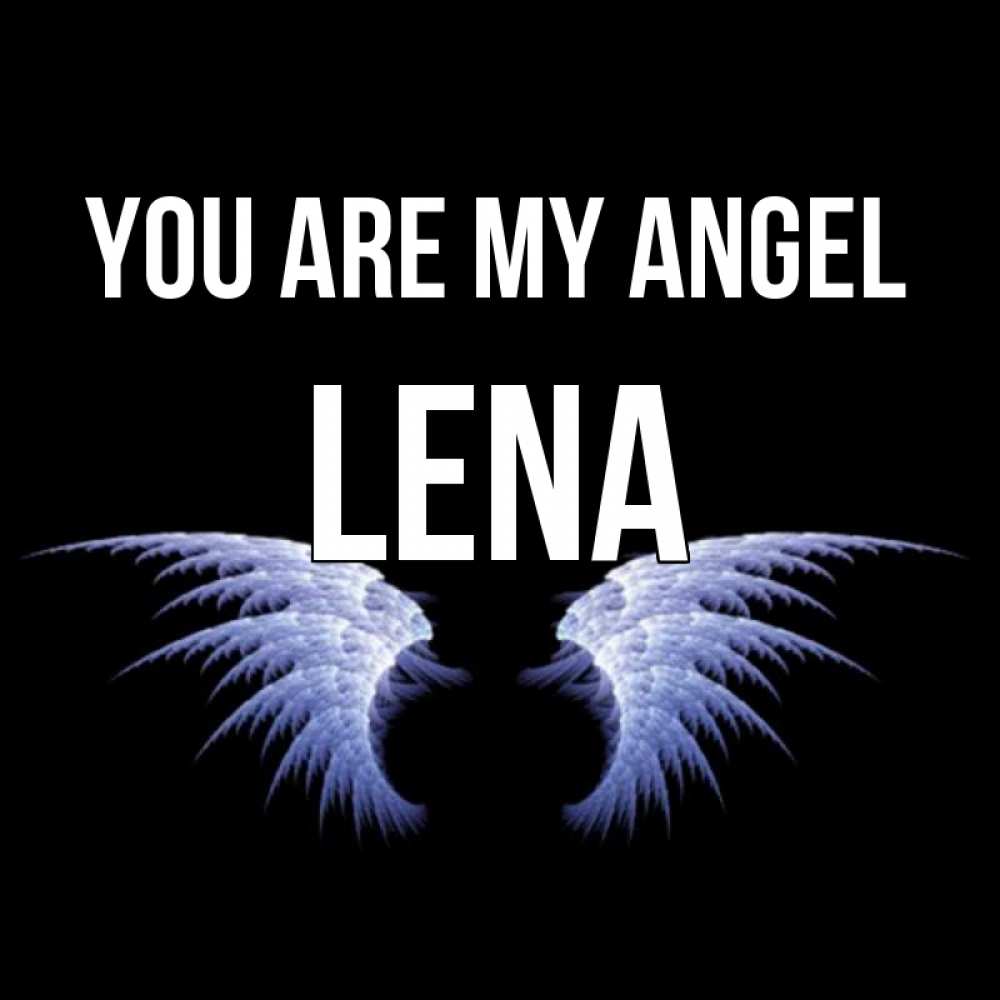 Greetings card с именем, Lena You are my angel ангельские крылья на черном фоне Greetings with text for free download 