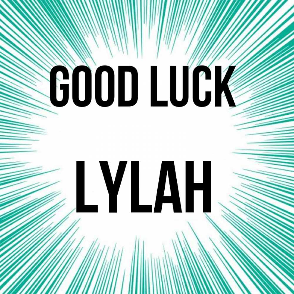 Greetings card с именем, Lylah Good luck на удачу Greetings with text for free download 