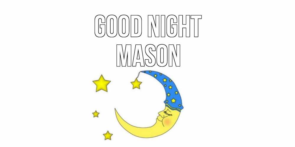 Greetings card с именем, Mason Good night месяц Greetings with text for free download 