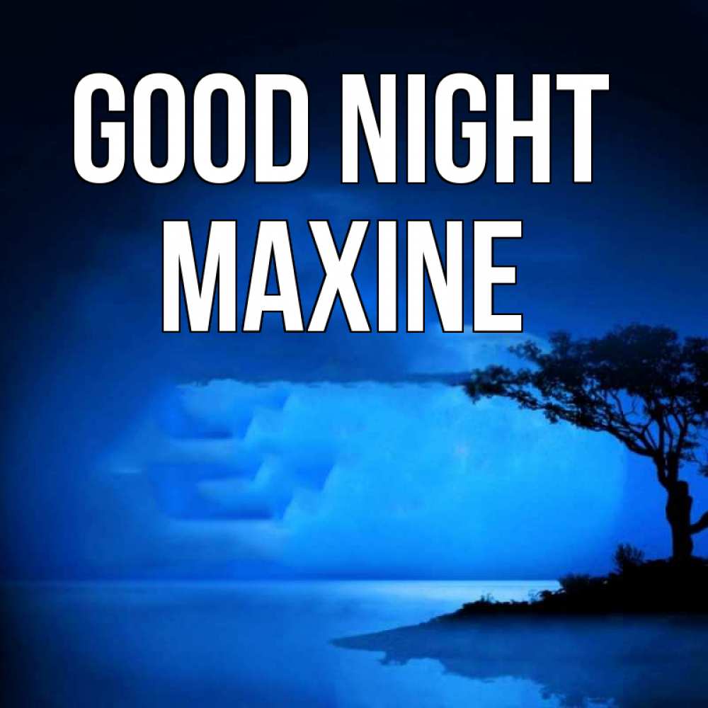 Greetings card с именем, Maxine Good night ночное побережье Greetings with text for free download 