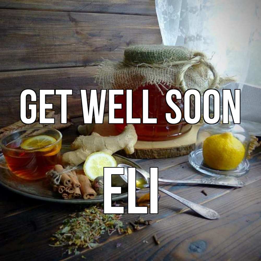 Greetings card с именем, Eli Get well soon банка с медом Greetings with text for free download 