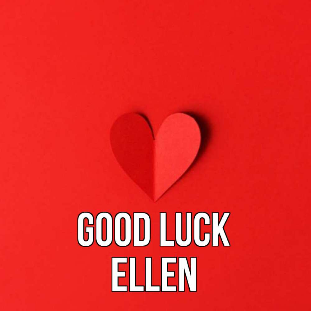 Greetings card с именем, Ellen Good luck пусть повезет для любимых 1 Greetings with text for free download 