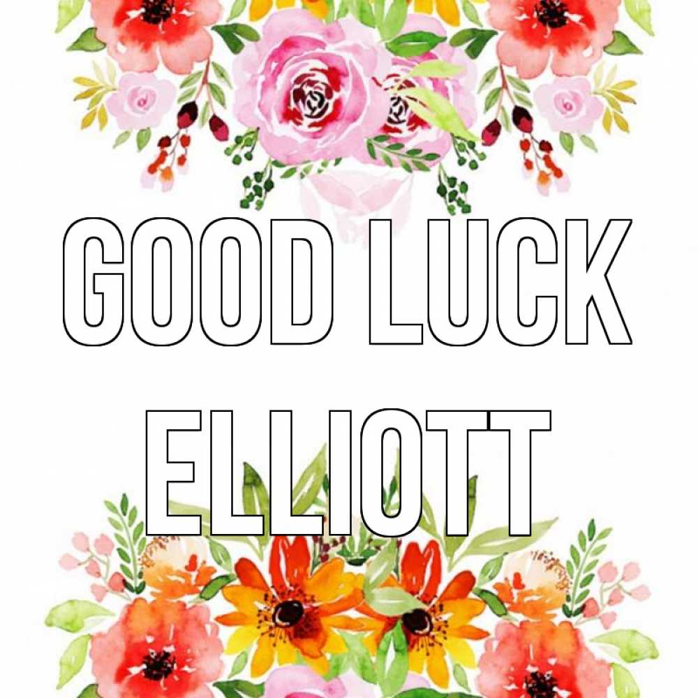 Greetings card с именем, Elliott Good luck открытка с цветами акварелью Greetings with text for free download 