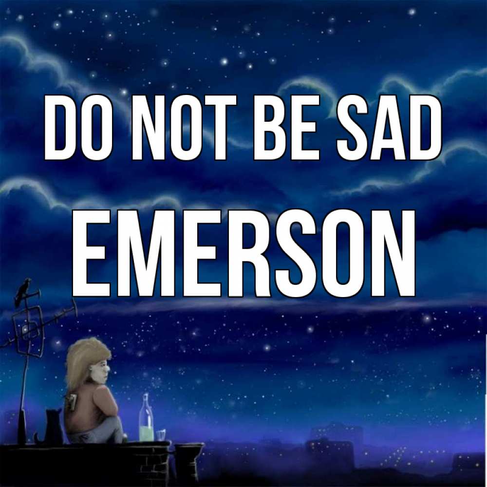 Greetings card с именем, Emerson Do not be sad город с крыши Greetings with text for free download 