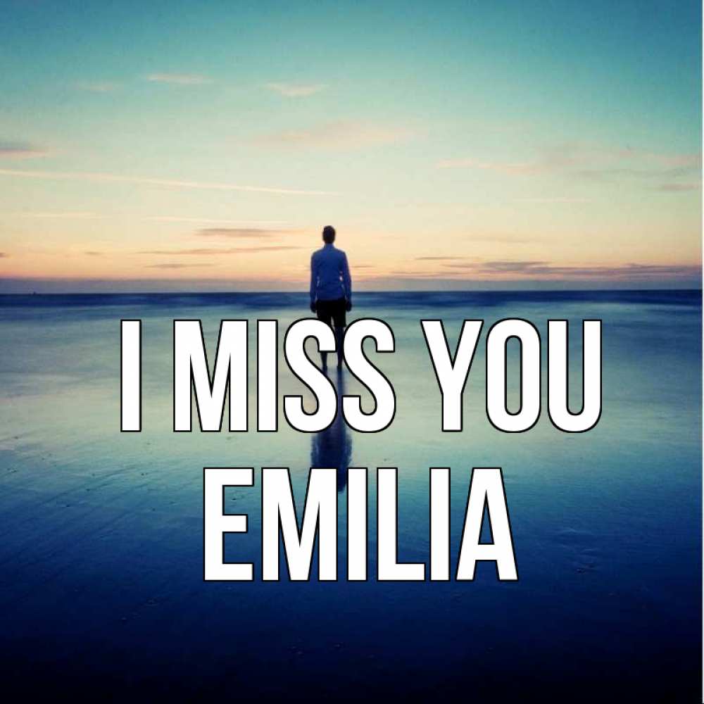 Greetings card с именем, Emilia I miss you зима Greetings with text for free download 