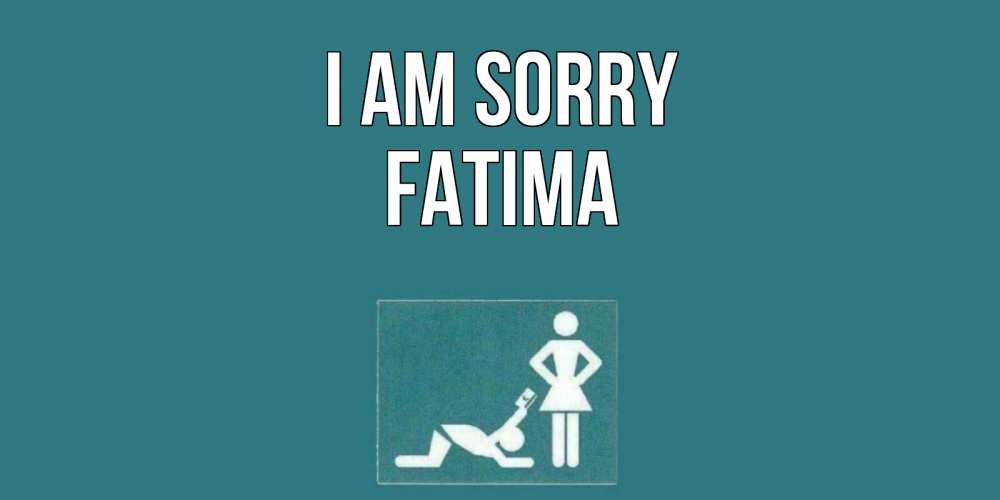 Greetings card с именем, Fatima I am sorry прости Greetings with text for free download 