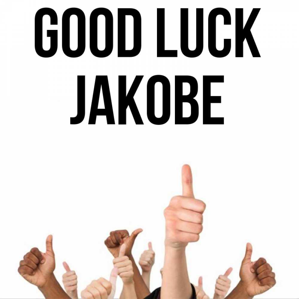 Greetings card с именем, Jakobe Good luck молодцом Greetings with text for free download 