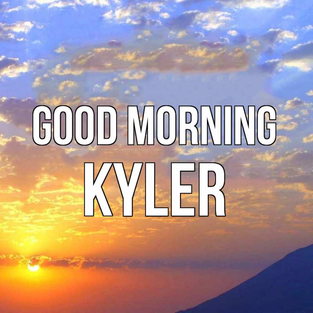 Greetings card с именем, Kyler Good morning облака и солнце Greetings with text for free download 