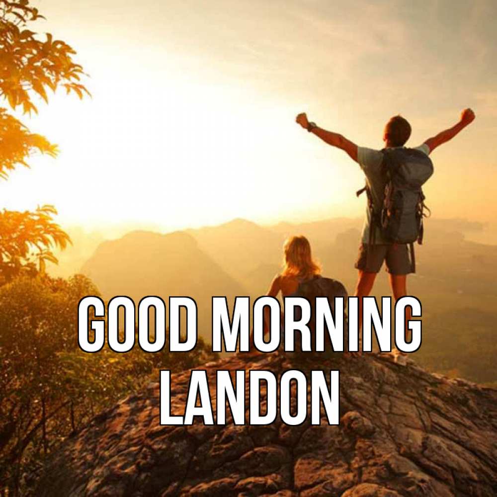 Greetings card с именем, Landon Good morning утро в горах Greetings with text for free download 