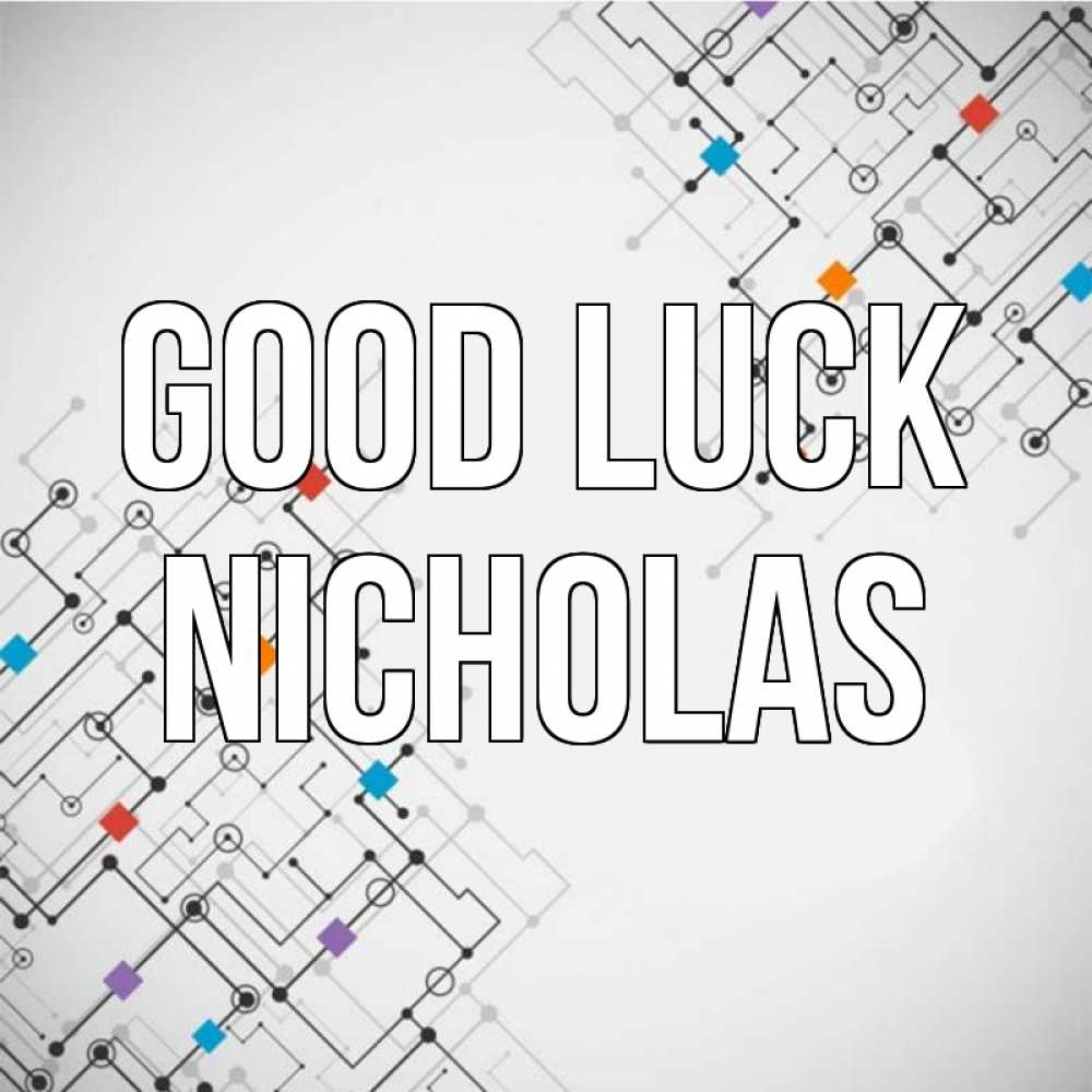 Greetings card с именем, Nicholas Good luck на удач Greetings with text for free download 