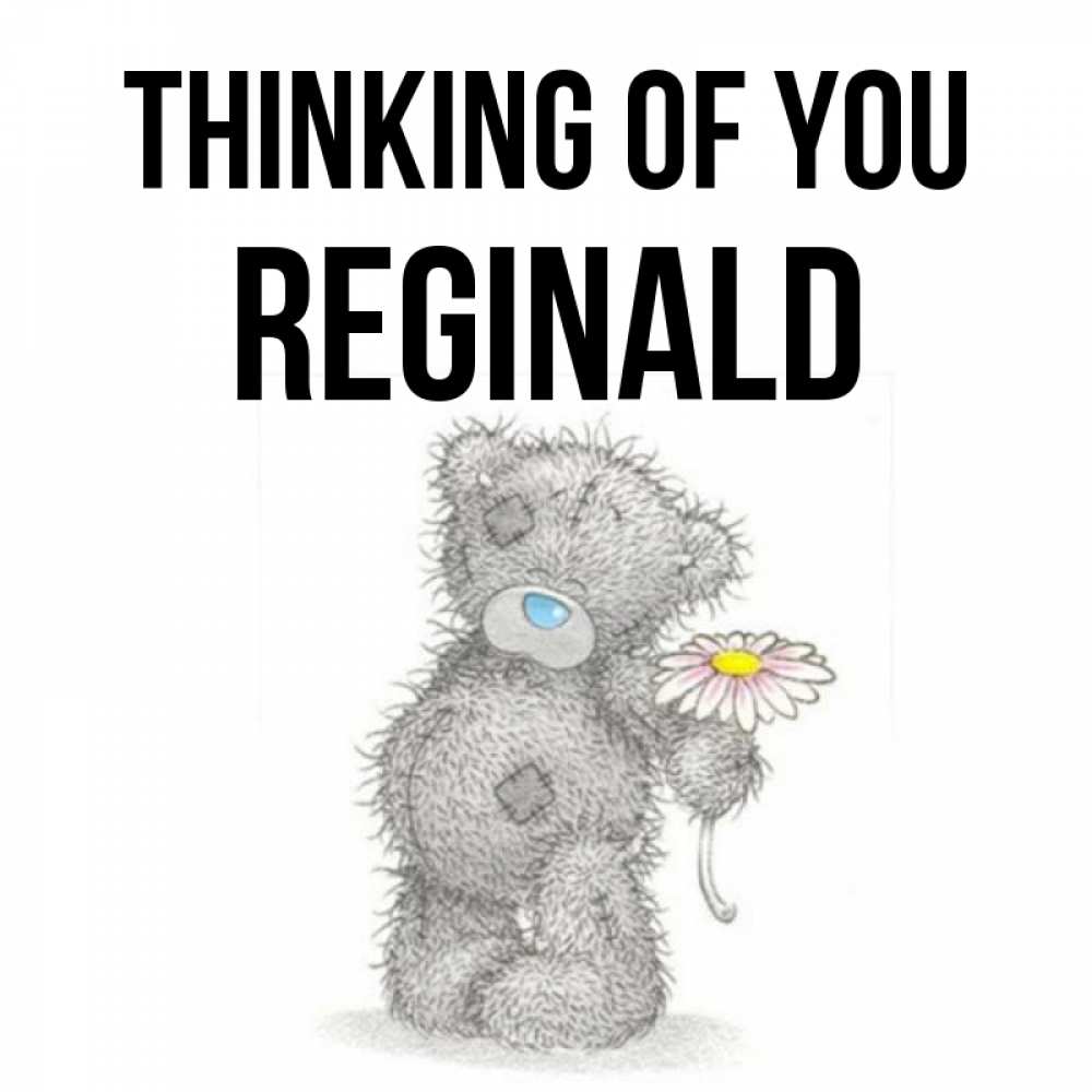 Greetings card с именем, Reginald Thinking of you мысли только о тебе Greetings with text for free download 