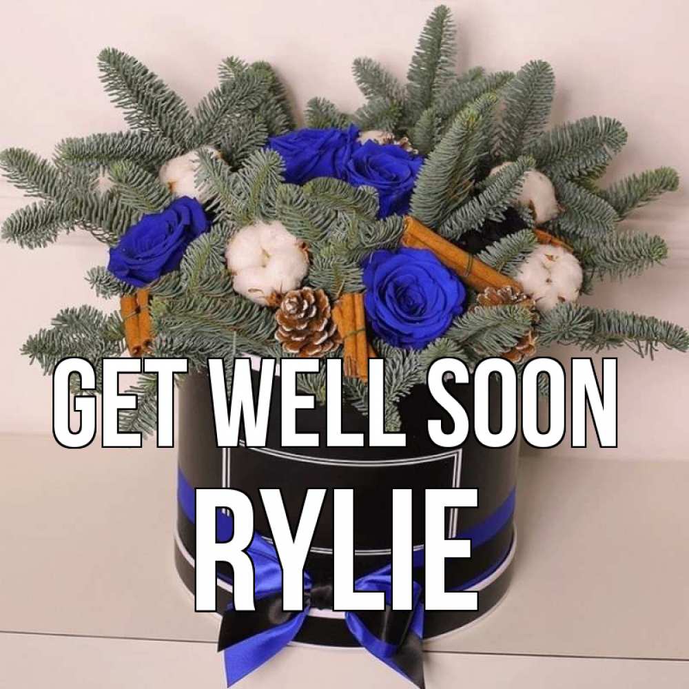Greetings card с именем, Rylie Get well soon короче кто то загрузил эти шишки Greetings with text for free download 