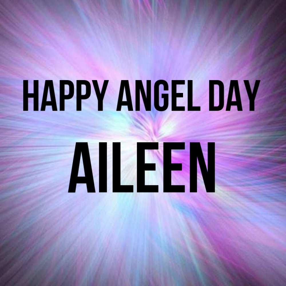 Greetings card с именем, Aileen happy angel day ангельский свет Greetings with text for free download 