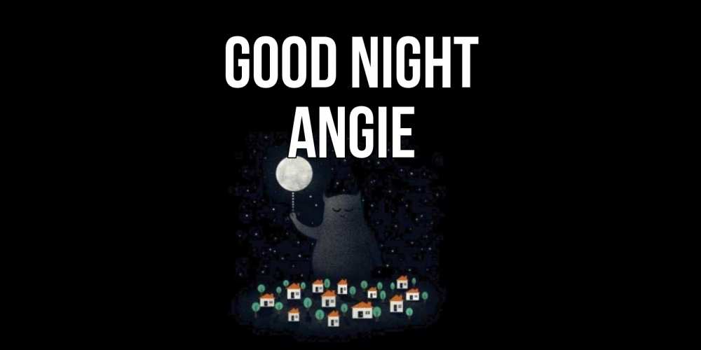 Greetings card с именем, Angie Good night кот,луна, ночь, звезды Greetings with text for free download 