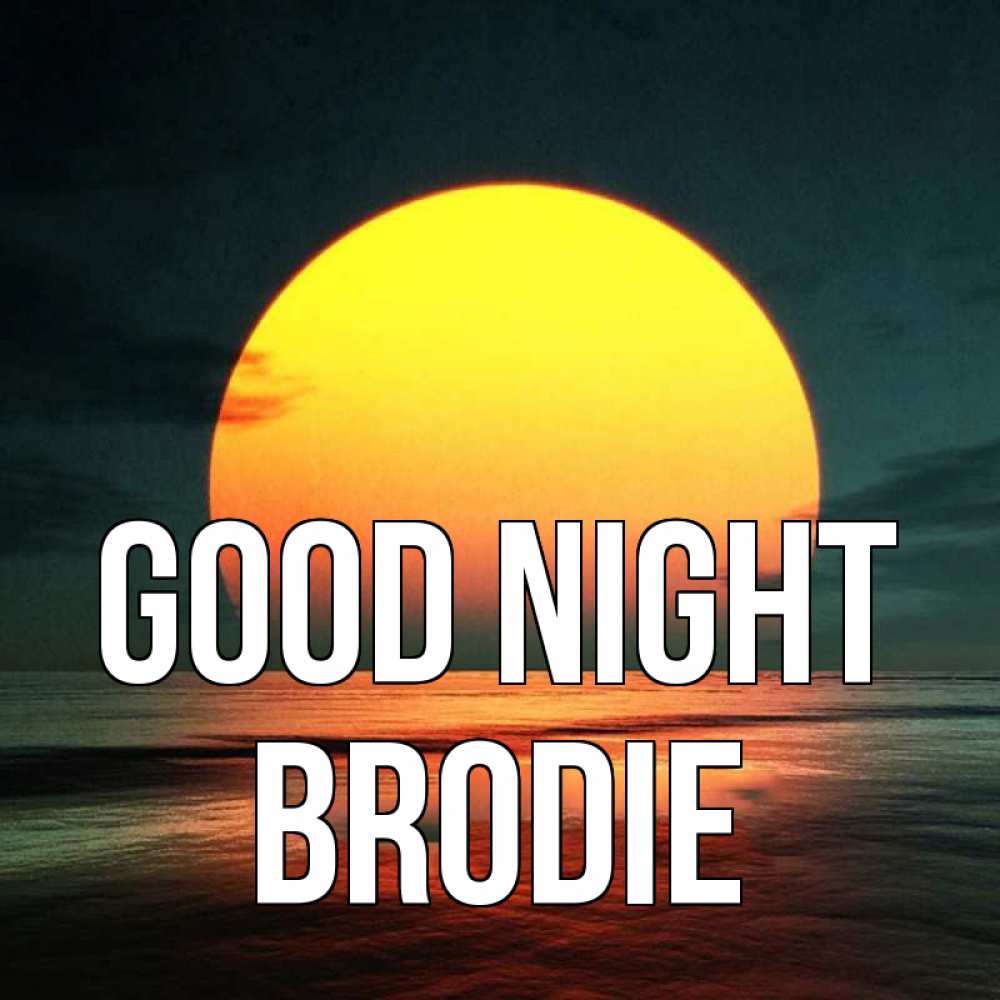 Greetings card с именем, Brodie Good night огромный диск солнц Greetings with text for free download 