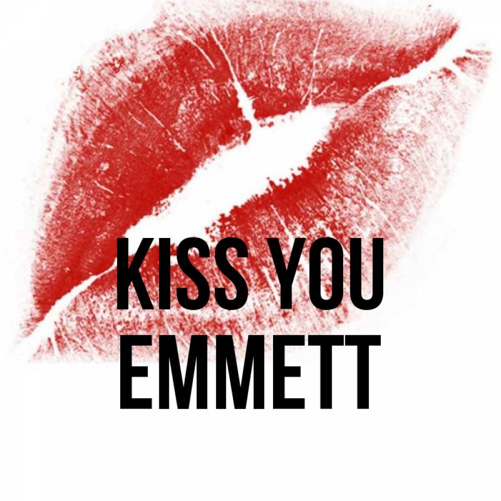 Greetings card с именем, Emmett Kiss you открытка с пожеланием поцелуя Greetings with text for free download 