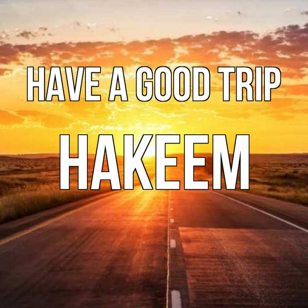 Greetings card с именем, Hakeem Have a good trip солнечный свет, закат Greetings with text for free download 