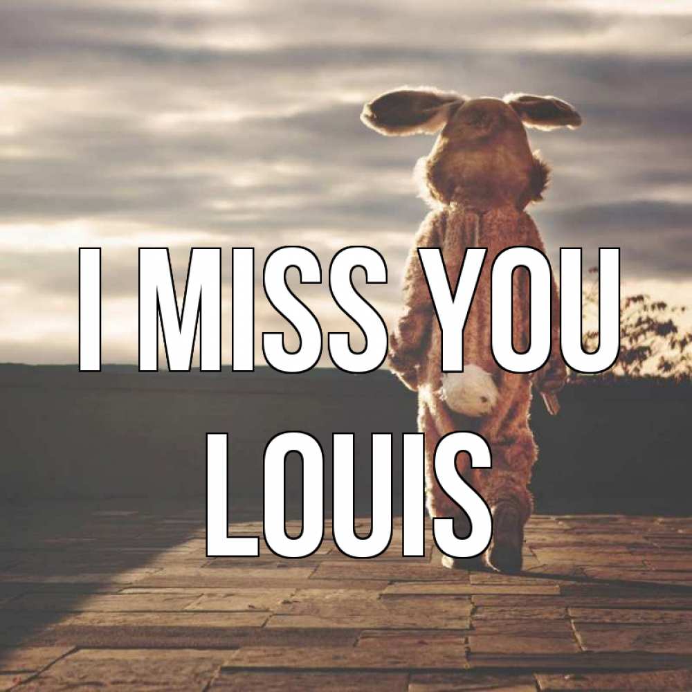 Greetings card с именем, Louis I miss you даже в костюме зайца Greetings with text for free download 