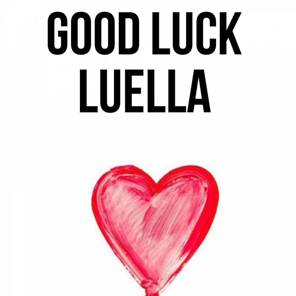 Greetings card с именем, Luella Good luck рисунок маркером Greetings with text for free download 