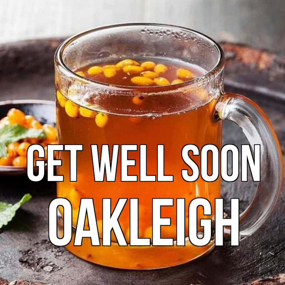 Greetings card с именем, Oakleigh Get well soon лекарство от простуды Greetings with text for free download 