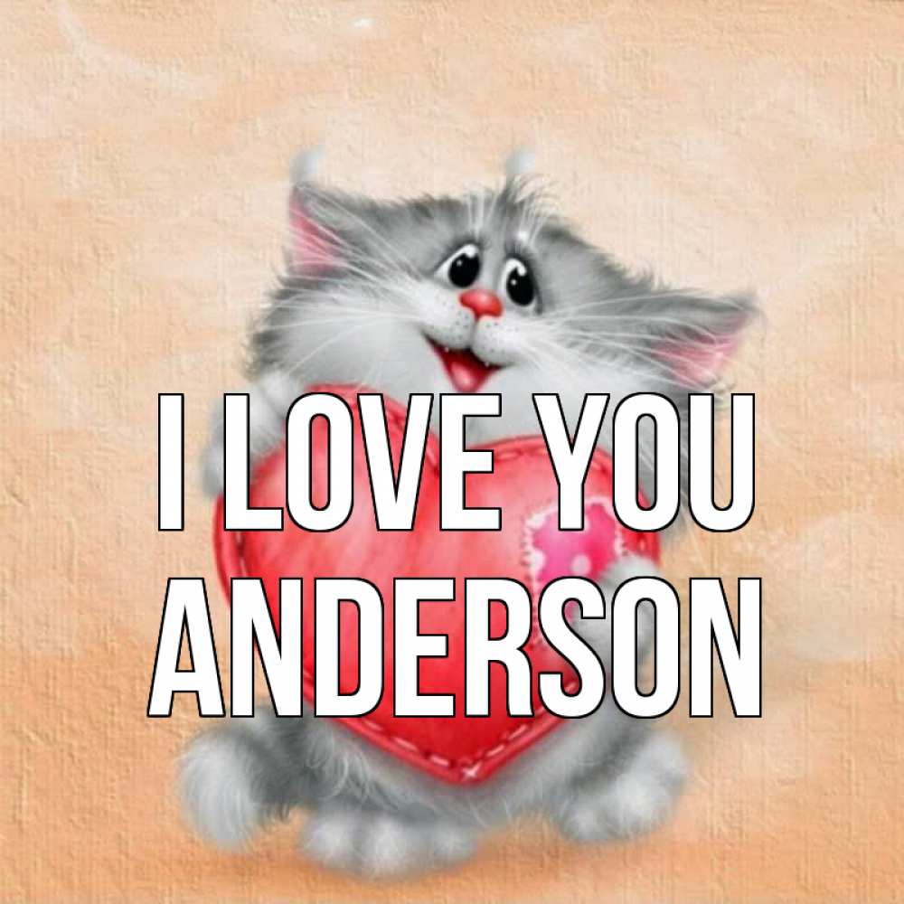 Greetings card с именем, Anderson I love you сердце с заплаткой Greetings with text for free download 
