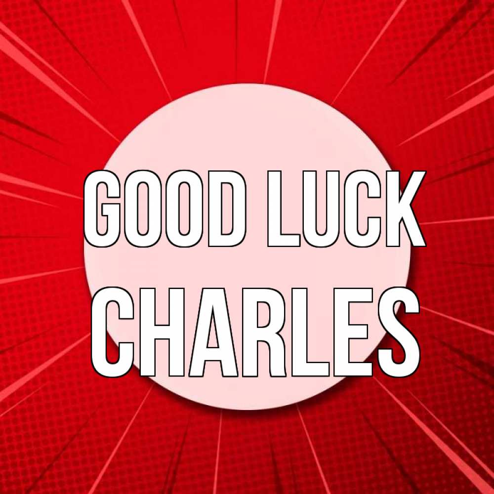 Greetings card с именем, Charles Good luck розовая кнопка Greetings with text for free download 