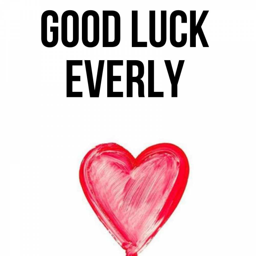 Greetings card с именем, Everly Good luck рисунок маркером Greetings with text for free download 