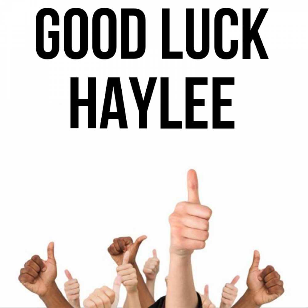Greetings card с именем, Haylee Good luck молодцом Greetings with text for free download 