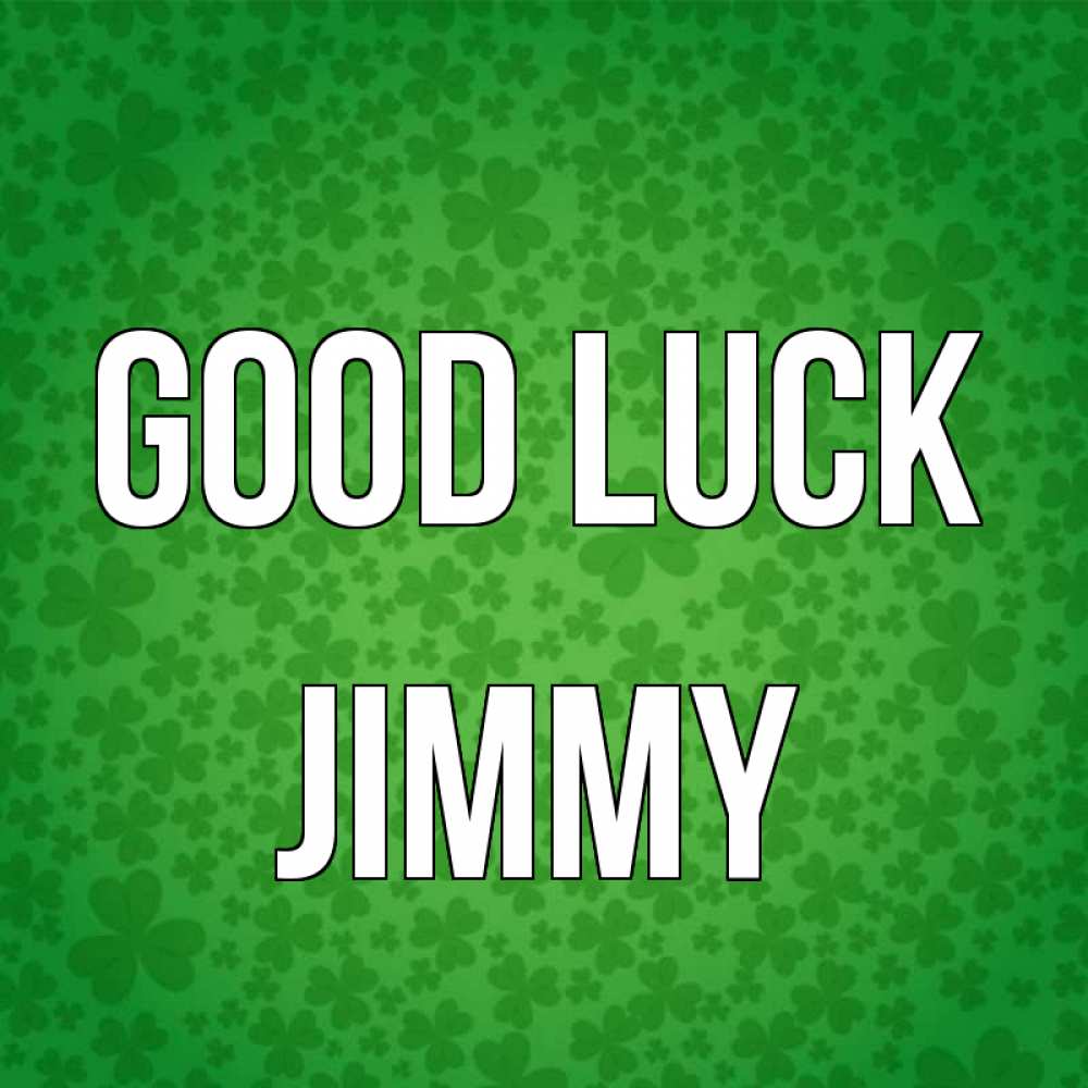 Greetings card с именем, Jimmy Good luck много листочков на удачу Greetings with text for free download 