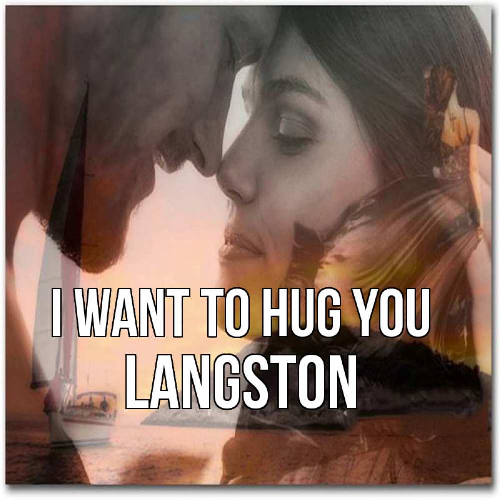 Greetings card с именем, Langston I want to hug you возлюбленные Greetings with text for free download 