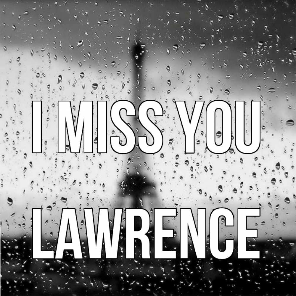 Greetings card с именем, Lawrence I miss you башня Greetings with text for free download 