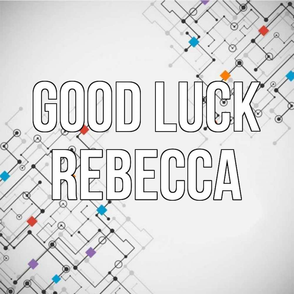 Greetings card с именем, Rebecca Good luck на удач Greetings with text for free download 