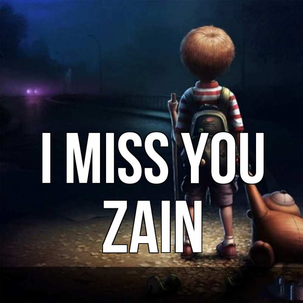 Greetings card с именем, Zain I miss you скучно Greetings with text for free download 