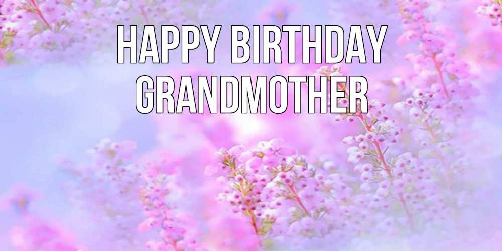 Greetings card с именем, grandmother Happy Birthday красивая открытка с мелкими цветами Greetings with text for free download 