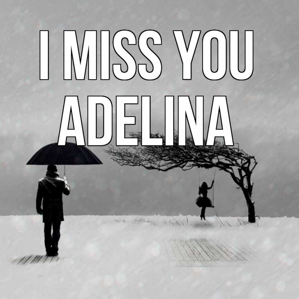 Greetings card с именем, Adelina I miss you мужчина с зонтом Greetings with text for free download 