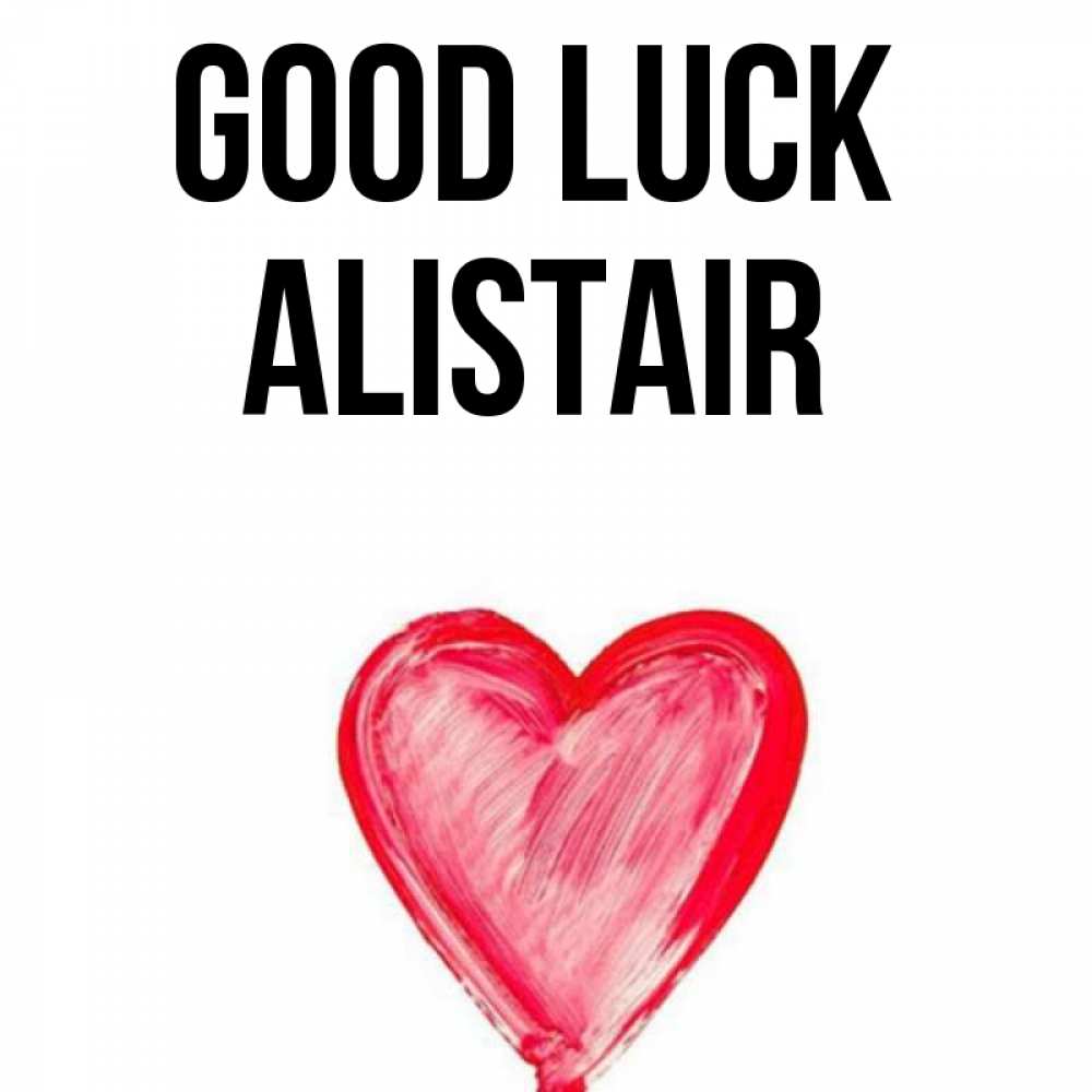 Greetings card с именем, Alistair Good luck рисунок маркером Greetings with text for free download 