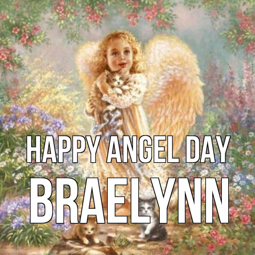 Greetings card с именем, Braelynn happy angel day держит котенка Greetings with text for free download 
