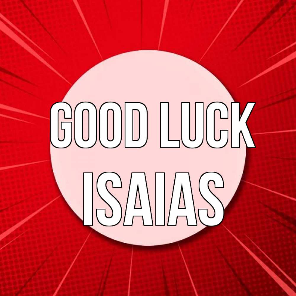 Greetings card с именем, Isaias Good luck розовая кнопка Greetings with text for free download 