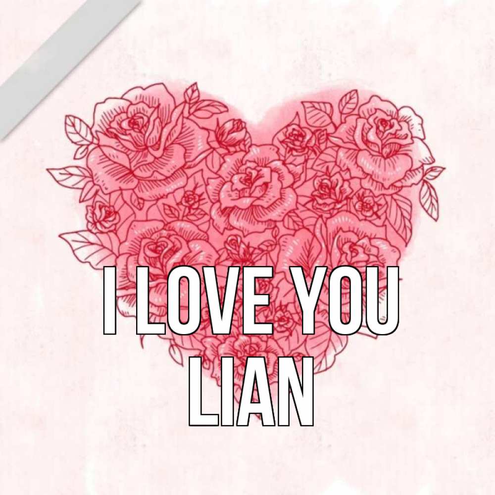 Greetings card с именем, Lian I love you узоры Greetings with text for free download 