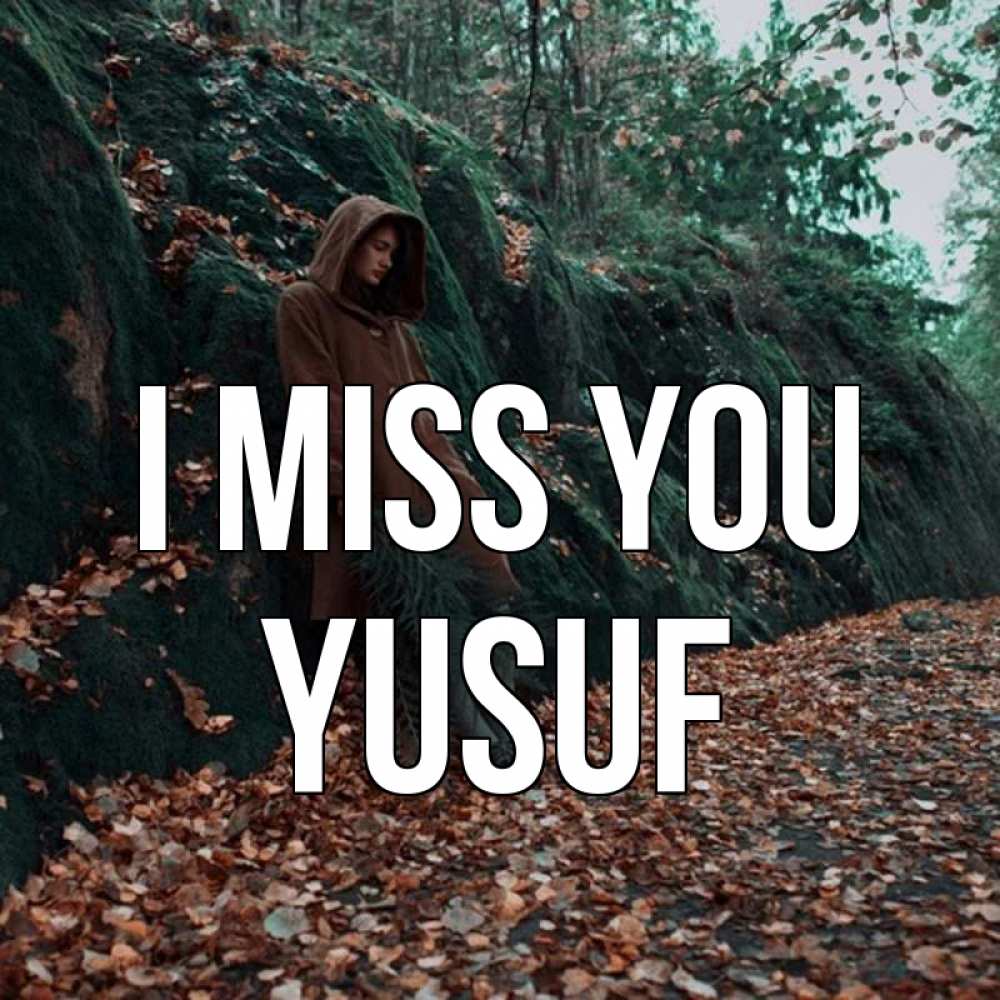 Greetings card с именем, Yusuf I miss you скука 1 Greetings with text for free download 