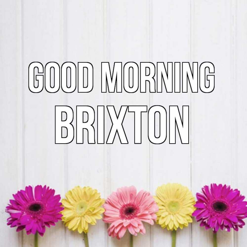 Greetings card с именем, Brixton Good morning красный желтый и розовый цветок Greetings with text for free download 