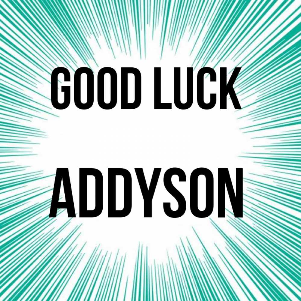 Greetings card с именем, Addyson Good luck на удачу Greetings with text for free download 