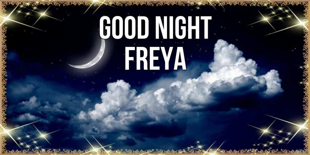 Greetings card с именем, Freya Good night спи на мягкой облачной перине Greetings with text for free download 