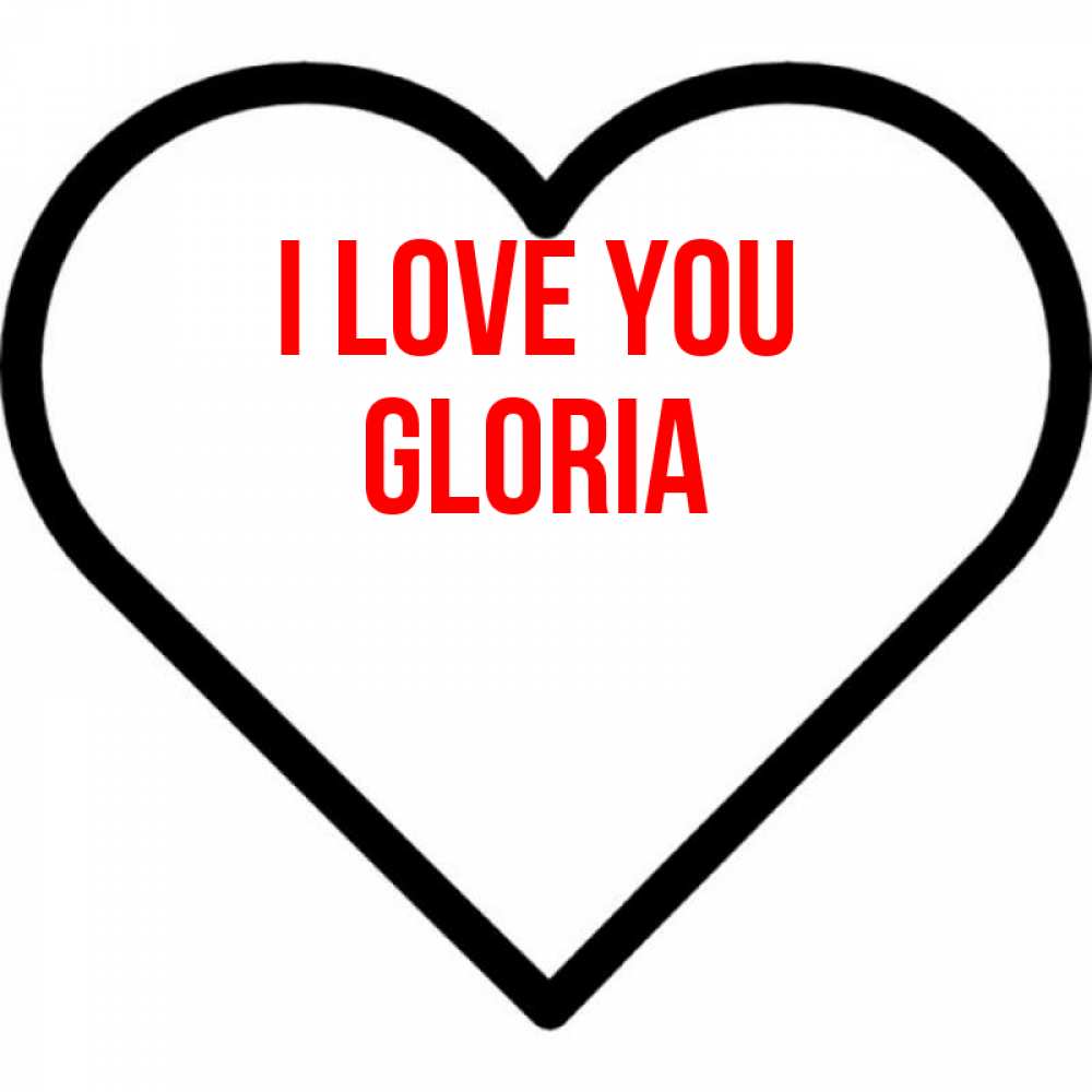 Greetings card с именем, Gloria I love you посто Greetings with text for free download 
