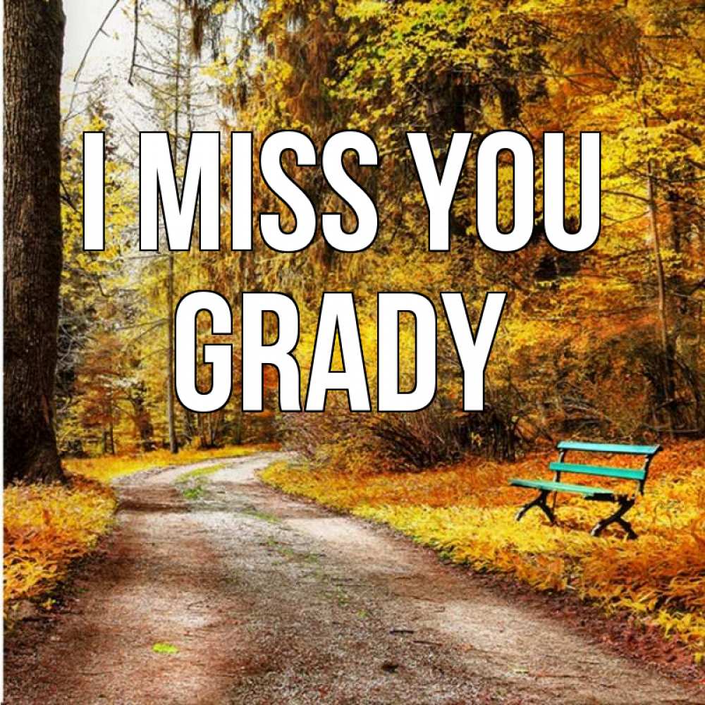 Greetings card с именем, Grady I miss you зеленая лавочка и осенний лес Greetings with text for free download 