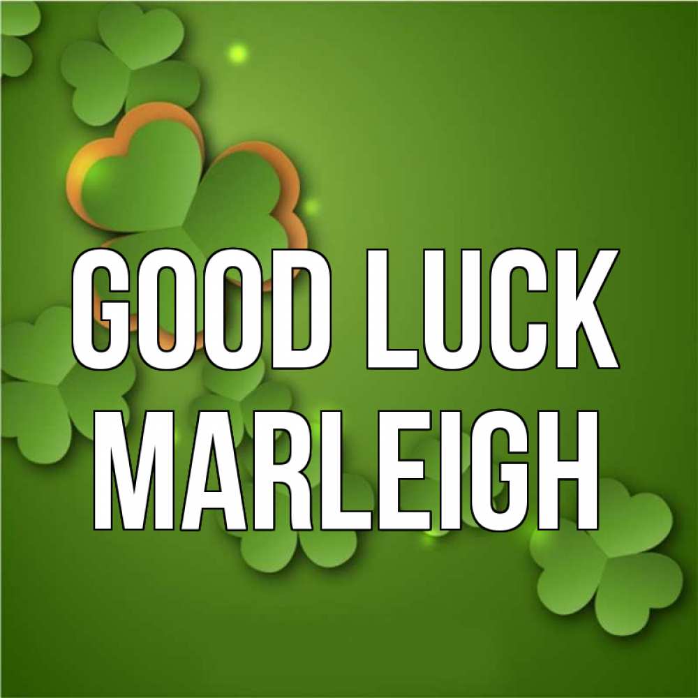Greetings card с именем, Marleigh Good luck много трехлистных листочков клевера Greetings with text for free download 