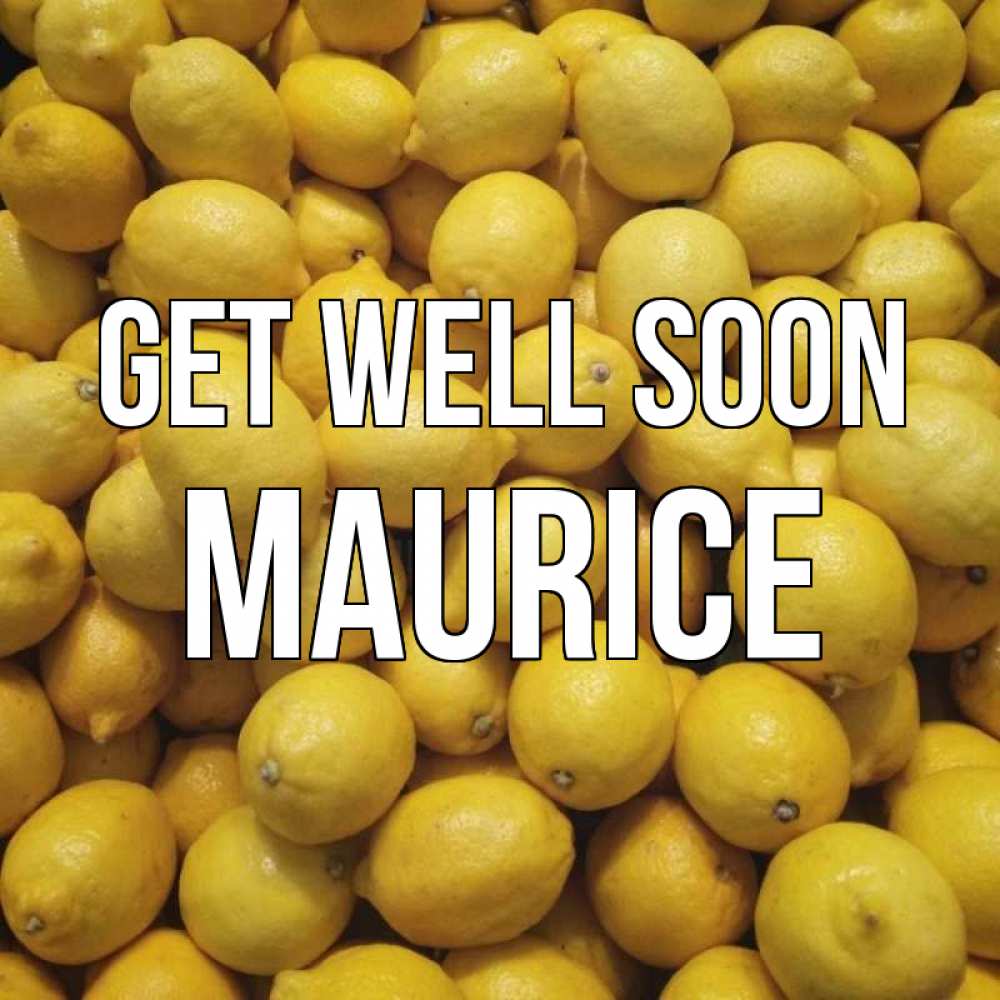 Greetings card с именем, Maurice Get well soon это точно поможет Greetings with text for free download 