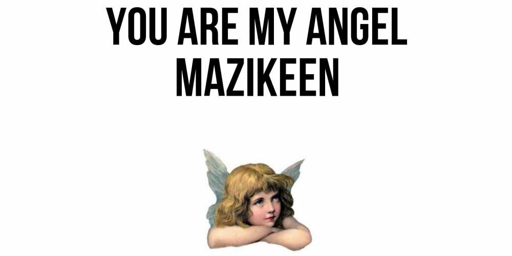 Greetings card с именем, Mazikeen You are my angel ангел Greetings with text for free download 