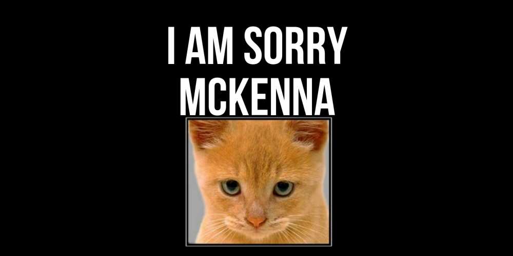 Greetings card с именем, Mckenna I am sorry рыжий грустный кот просит прощения Greetings with text for free download 